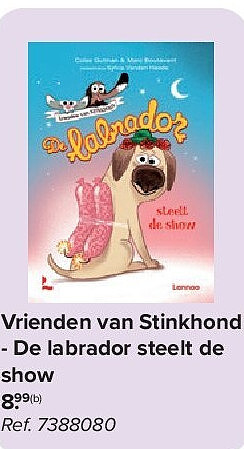 Vrienden van Stinkhond - De labrador steelt de show