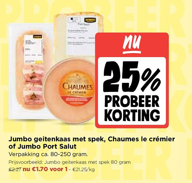 Jumbo geitenkaas met spek, Chaumes le crémier of Jumbo Port Salut