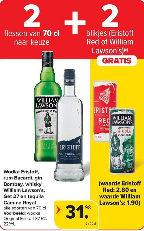 Wodka Eristoff , rum Bacardi, gin Bombay, whisky William Lawsonās, Get 27 en tequila Camino Royal