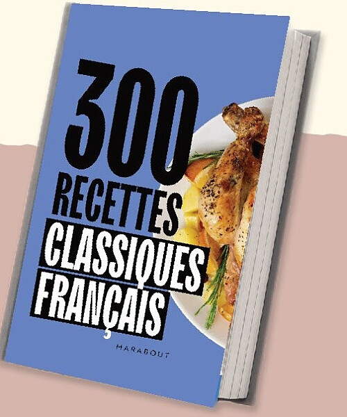 300 recettes de classiques français