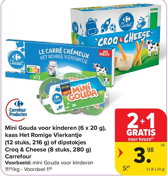 Mini Gouda voor kinderen (6 x 20 g), kaas Het Romige Vierkantje (12 stuks, 216 g) of dipstokjes Croq & Cheese (8 stuks, 280 g) Carrefour