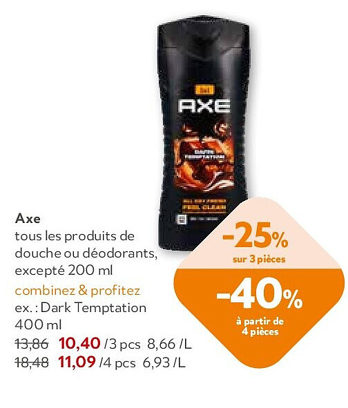 Axe tous les produits de douche ou déodorants, excepté 200 ml