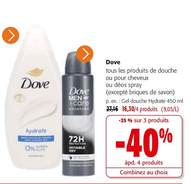 Dove tous les produits de douche ou pour cheveux ou déos spray