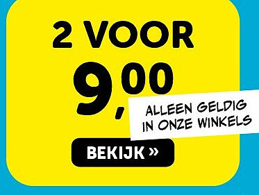 Aanbieding 2 voor 9,00