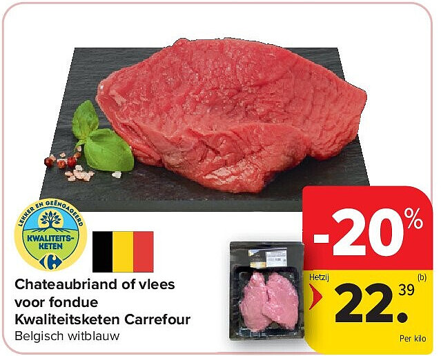 Chateaubriand of vlees voor fondue Kwaliteitsketen Carrefour