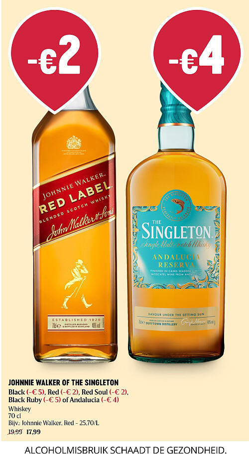 JOHNNIE WALKER OF THE SINGLETON Black (-€ 5), Red (-€ 2), Red Soul (-€ 2), Black Ruby (-€ 5) of Andalucia (-€ 4)