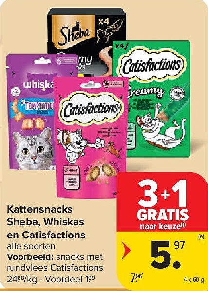 Kattensnacks Sheba, Whiskas en Catisfactions