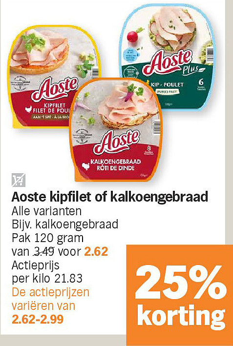 Aoste kipfilet of kalkoengebraad