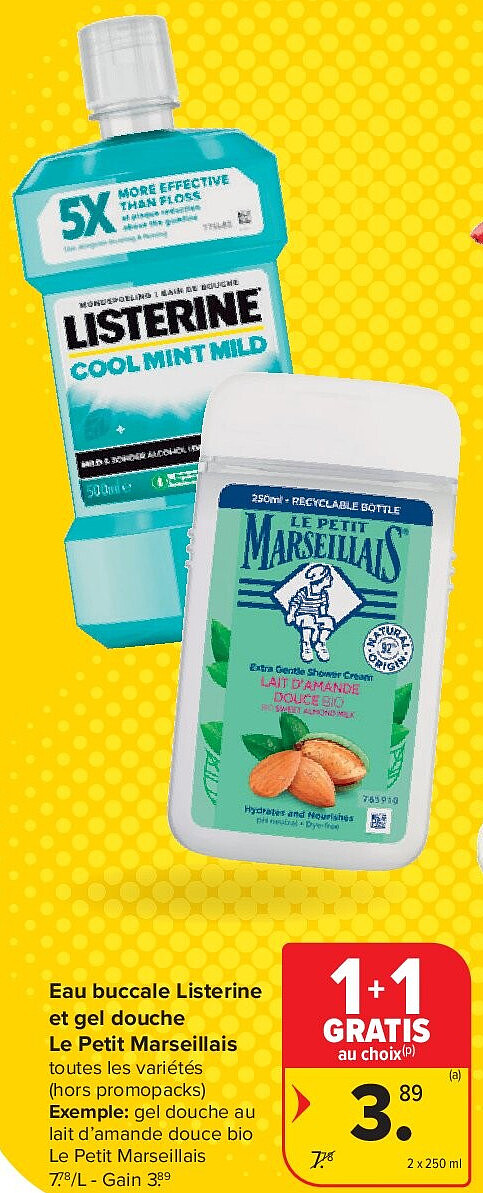 Eau buccale Listerine et gel douche Le Petit Marseillais 2 x 250 ml