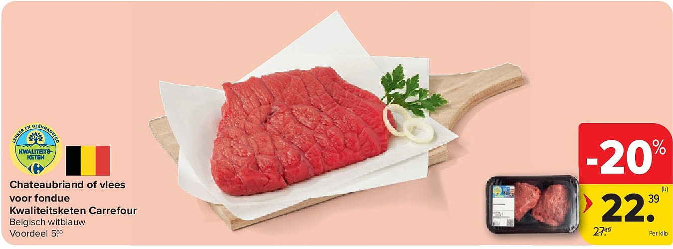 Chateaubriand of vlees voor fondue Kwaliteitsketen Carrefou