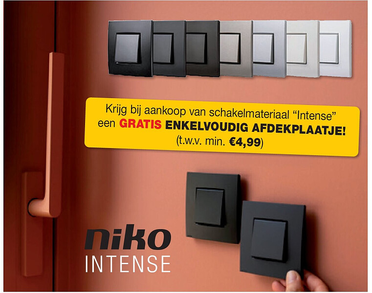 Krijg bij aankoop van schakelmateriaal “Intense” een GRATIS ENKELVOUDIG AFDEKPLAATJE!