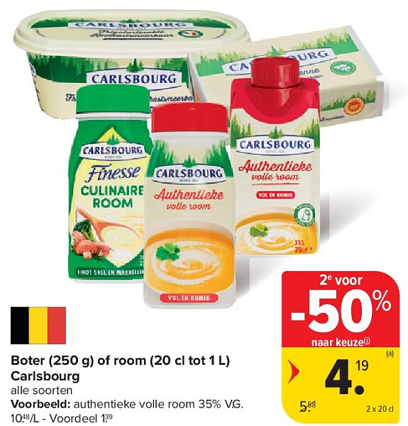 Boter (250 g) of room (20 cl tot 1 L) Carlsbourg
