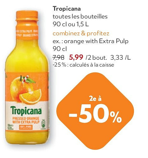 Tropicana toutes les bouteilles 90 cl