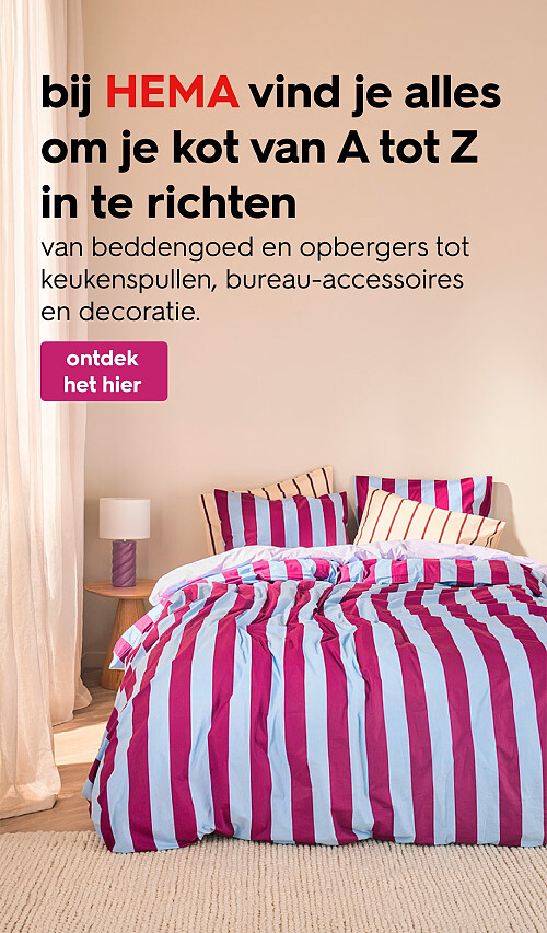 bij HEMA vind je alles om je kot van A tot Z in te richten
