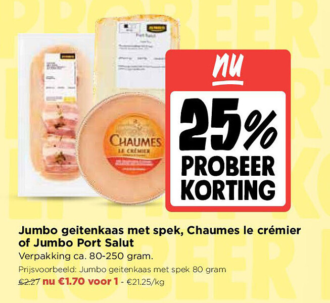 Jumbo geitenkaas met spek, Chaumes le crémier of Jumbo Port Salut
