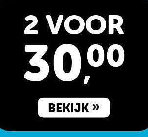 Aanbieding 2 voor 30,00