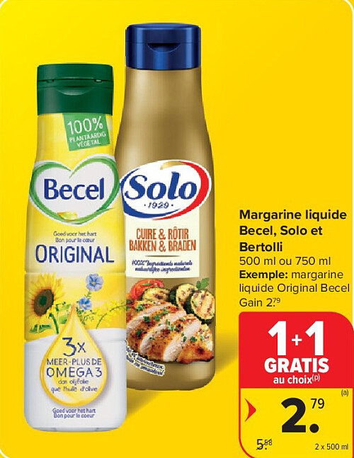 Margarine liquide Becel, Solo et Bertolli 2 x 500 ml