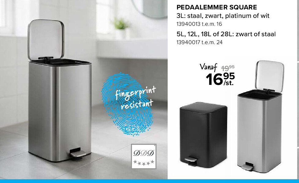PEDAALEMMER SQUARE 3L: staal, zwart, platinum of wit 13940013 t.e.m. 16 5L, 12L, 18L of 28L: zwart of staal 13940017 t.e.m. 24