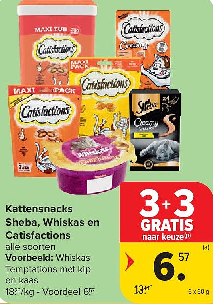 Kattensnacks Sheba, Whiskas en Catisfactions