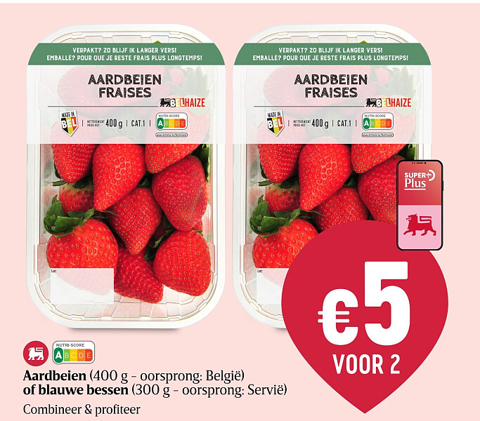 Aardbeien (400 g - oorsprong: België) of blauwe bessen (300 g - oorsprong: Servië)