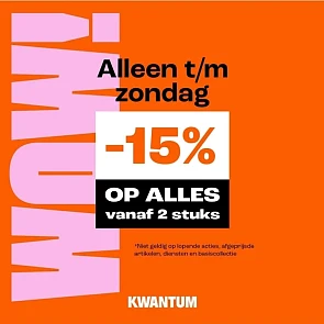 15% korting op alles bij Kwantum