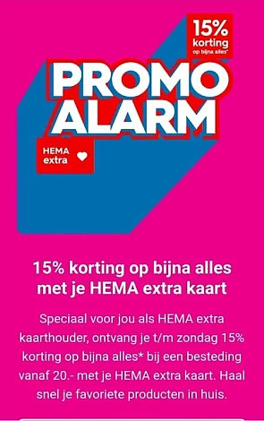 🚨 promo alarm: nu 15% korting op bijna alles met je HEMA extra kaart