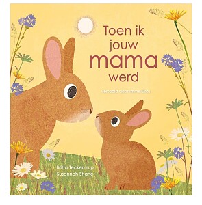 Kinderboek: Toen ik jouw mama werd