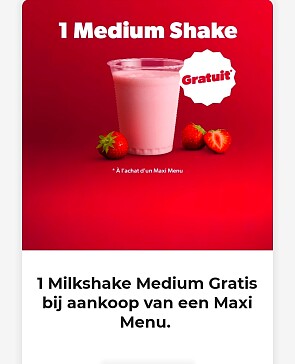 Quick app: 1 Milkshake Medium Gratis bij aankoop van een Maxi Menu.