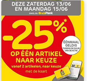 Brico Zaterdag 13 juni en maandag 15 juni -25% korting op 1 artikel naar keuze (vanaf 2 stuks)