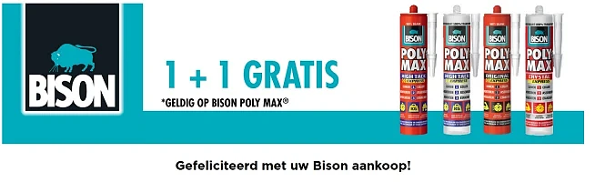 Bison 1+1 CASHBACK Geldig op Bison Poly Max®...