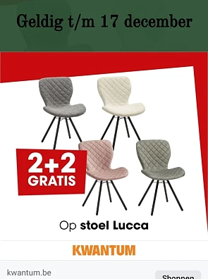 kwantum.be 2+2 gratis op stoel Lucca geldig t...